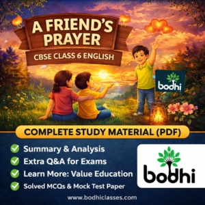 A Friend’s Prayer – Complete CBSE Class 6 English Study Material (PDF)
